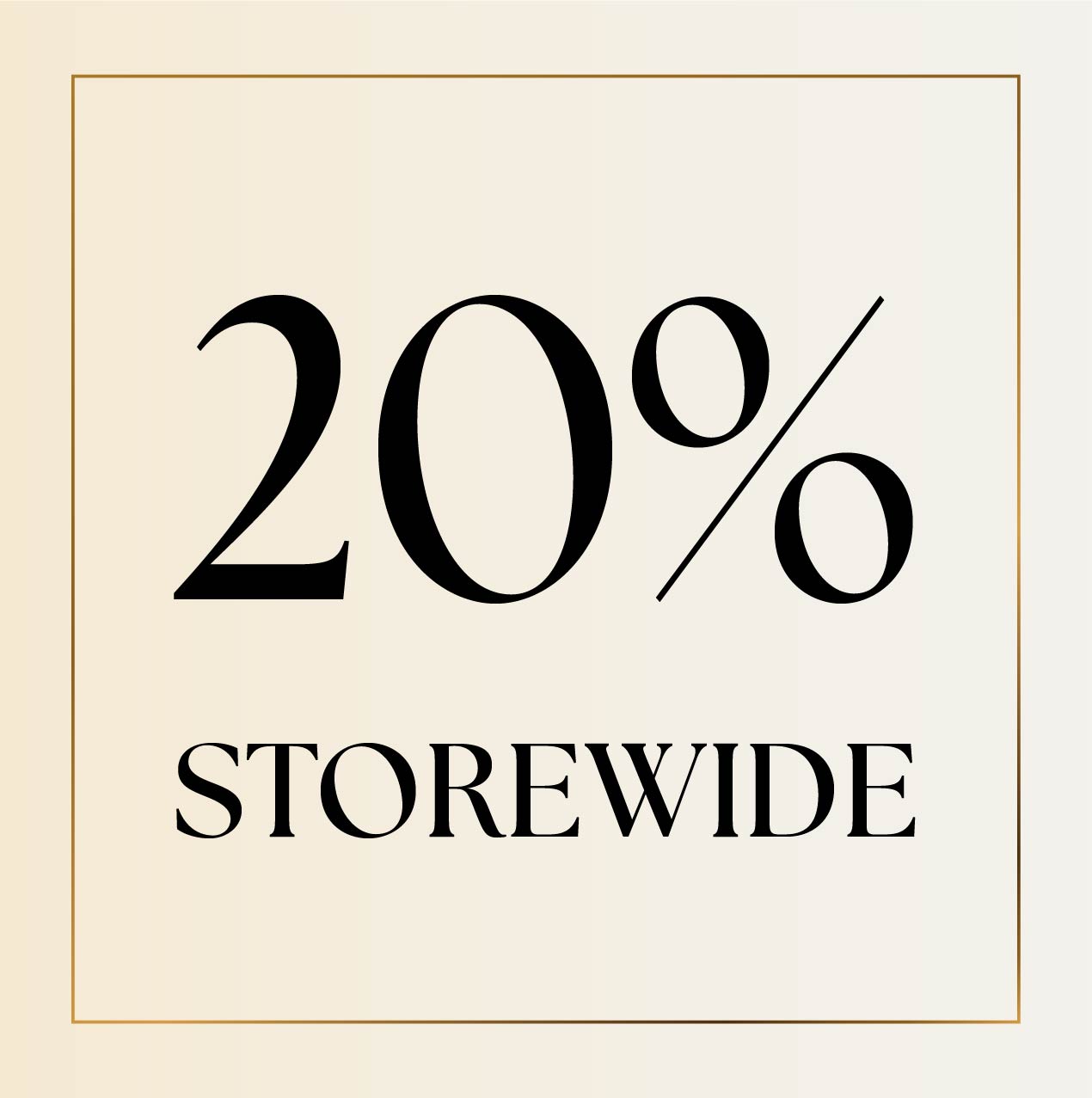ANNIVERSARY 20% OFF STOREWIDE